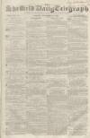Sheffield Daily Telegraph Tuesday 27 November 1855 Page 1