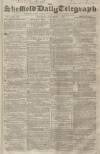 Sheffield Daily Telegraph Saturday 01 December 1855 Page 1