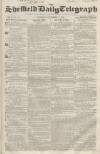 Sheffield Daily Telegraph Tuesday 04 December 1855 Page 1