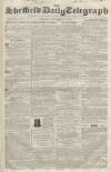 Sheffield Daily Telegraph Tuesday 11 December 1855 Page 1