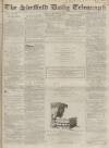 Sheffield Daily Telegraph Friday 10 October 1856 Page 1