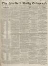 Sheffield Daily Telegraph Saturday 18 October 1856 Page 1