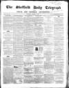 Sheffield Daily Telegraph Saturday 03 January 1857 Page 1