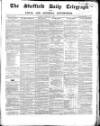 Sheffield Daily Telegraph Tuesday 13 January 1857 Page 1