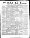 Sheffield Daily Telegraph Tuesday 03 February 1857 Page 1