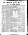 Sheffield Daily Telegraph Monday 09 February 1857 Page 1