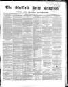 Sheffield Daily Telegraph Monday 23 March 1857 Page 1