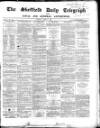 Sheffield Daily Telegraph Monday 06 April 1857 Page 1