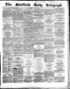 Sheffield Daily Telegraph Saturday 30 May 1857 Page 1