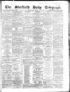 Sheffield Daily Telegraph Monday 20 July 1857 Page 1