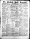 Sheffield Daily Telegraph Saturday 05 September 1857 Page 1