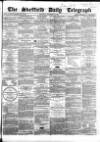 Sheffield Daily Telegraph Thursday 17 December 1857 Page 1