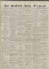 Sheffield Daily Telegraph Tuesday 11 May 1858 Page 1