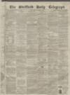 Sheffield Daily Telegraph Wednesday 01 September 1858 Page 1
