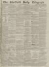 Sheffield Daily Telegraph Saturday 04 September 1858 Page 1