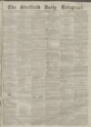 Sheffield Daily Telegraph Wednesday 15 September 1858 Page 1
