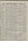 Sheffield Daily Telegraph Monday 18 October 1858 Page 1