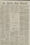 Sheffield Daily Telegraph Tuesday 05 November 1861 Page 1