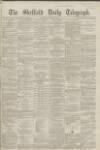 Sheffield Daily Telegraph Thursday 07 November 1861 Page 1
