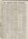 Sheffield Daily Telegraph Thursday 14 November 1861 Page 1
