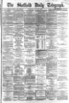 Sheffield Daily Telegraph Saturday 02 January 1864 Page 1