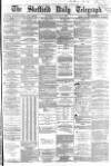 Sheffield Daily Telegraph Monday 11 January 1864 Page 1