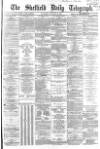 Sheffield Daily Telegraph Tuesday 12 January 1864 Page 1
