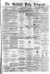 Sheffield Daily Telegraph Thursday 04 February 1864 Page 1