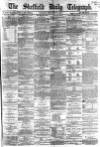 Sheffield Daily Telegraph Tuesday 23 February 1864 Page 1