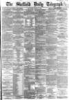 Sheffield Daily Telegraph Saturday 12 March 1864 Page 1