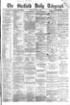 Sheffield Daily Telegraph Friday 25 March 1864 Page 1