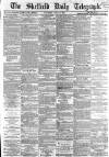 Sheffield Daily Telegraph Saturday 16 April 1864 Page 1