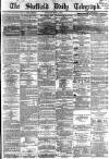 Sheffield Daily Telegraph Monday 02 May 1864 Page 1