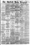 Sheffield Daily Telegraph Monday 06 June 1864 Page 1