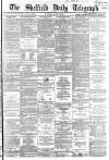 Sheffield Daily Telegraph Tuesday 07 June 1864 Page 1