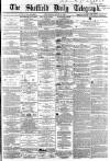 Sheffield Daily Telegraph Wednesday 08 June 1864 Page 1