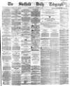 Sheffield Daily Telegraph Wednesday 12 October 1864 Page 1