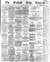 Sheffield Daily Telegraph Thursday 20 October 1864 Page 1