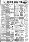 Sheffield Daily Telegraph Tuesday 25 October 1864 Page 1