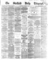 Sheffield Daily Telegraph Thursday 27 October 1864 Page 1