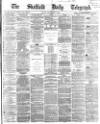 Sheffield Daily Telegraph Friday 02 December 1864 Page 1