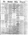 Sheffield Daily Telegraph Friday 09 December 1864 Page 1