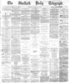 Sheffield Daily Telegraph Monday 02 January 1865 Page 1