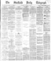 Sheffield Daily Telegraph Thursday 26 January 1865 Page 1