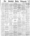 Sheffield Daily Telegraph Friday 01 September 1865 Page 1