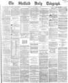 Sheffield Daily Telegraph Friday 08 September 1865 Page 1