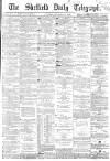 Sheffield Daily Telegraph Saturday 09 September 1865 Page 1