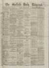 Sheffield Daily Telegraph Tuesday 30 January 1866 Page 1