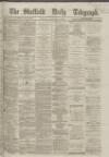 Sheffield Daily Telegraph Tuesday 13 February 1866 Page 1