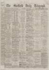 Sheffield Daily Telegraph Saturday 19 May 1866 Page 1